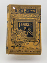 Tom Brown’s School Days Franklin Edition 1887 RARE By Thomas Hughes Illustrated