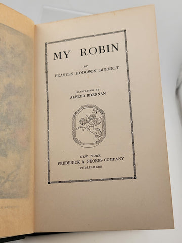 Antique MY ROBIN Frances Hodgson Burnett (1912) 1st U.S. Edition, 1st Printing.