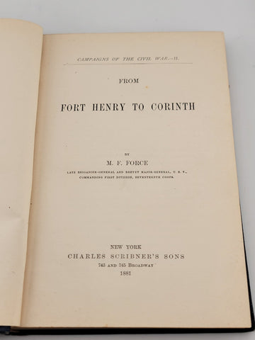 M F Force / Campaigns of the Civil War  From Fort Henry to Corinth 1881 First Ed
