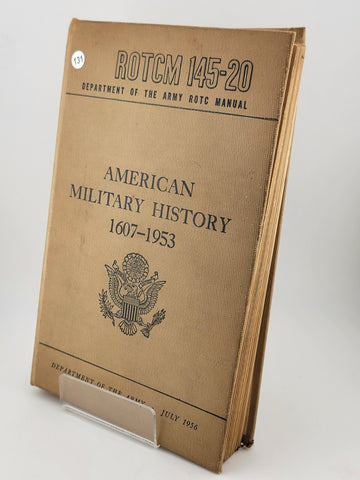 American Military History 1607-1953 ROTCM 145-20 hardcover July 1956 Army ROTC