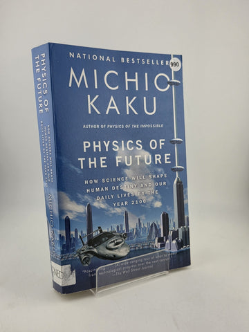 Michio Kaku, Physics of the Future *SIGNED* 2017 Second Edition/Second Print PB