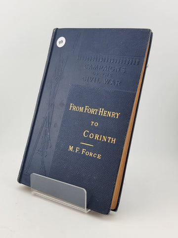 M F Force / Campaigns of the Civil War  From Fort Henry to Corinth 1881 First Ed