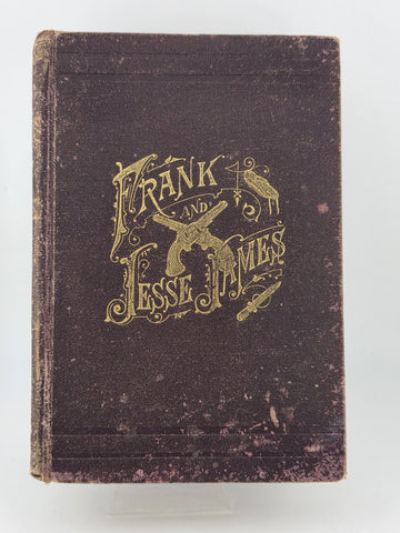 Rare LIFE ADVENTURES OF FRANK & JESSE JAMES First Ed 1880 Dacus 1st Wild West