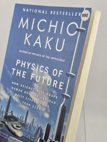 Michio Kaku, Physics of the Future *SIGNED* 2017 Second Edition/Second Print PB