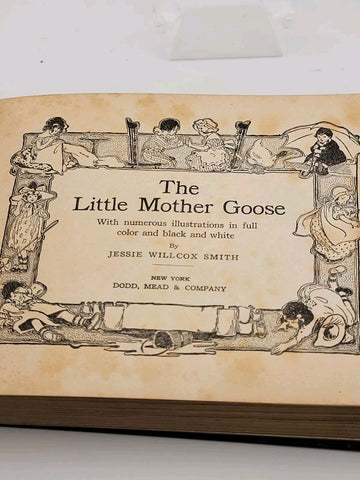 Antique THE LITTLE MOTHER GOOSE Jessie Willcox Smith 1918 Dodd Mead New York