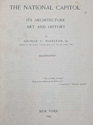 THE NATIONAL CAPITAL Architecture Art & History George Hazelton 1897 1st Edit