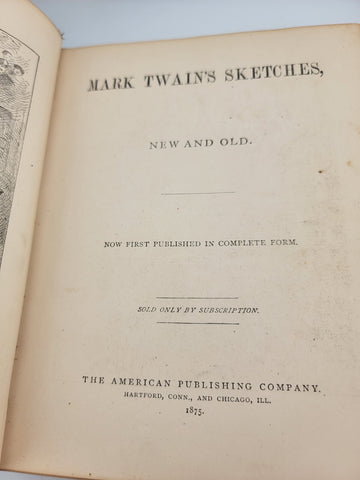 Mark Twain's Sketches New and Old 1st Edition 1875. Samuel L Clemens
